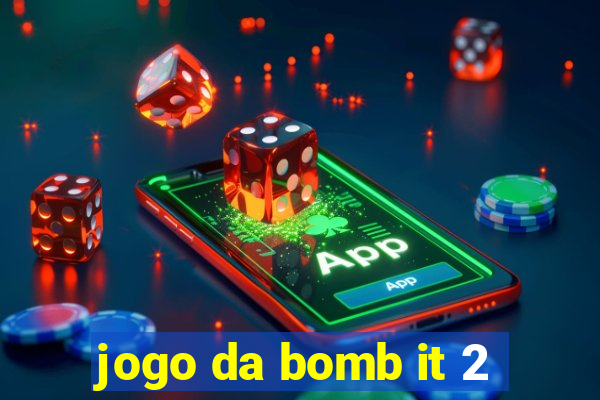 jogo da bomb it 2